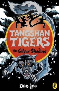 Produktbild: Tangshan Tigers: The Silver Shadow