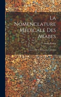 Produktbild: La Nomenclature M&eacute;dicale Des Arabes