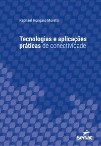 Produktbild: Tecnologias e aplica&ccedil;&otilde;es pr&aacute;ticas de conectividade