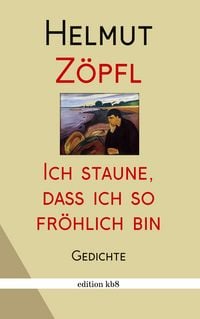 Produktbild: Ich staune, dass ich so fr&ouml;hlich bin
