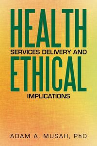 Produktbild: Health Services Delivery and Ethical Implications