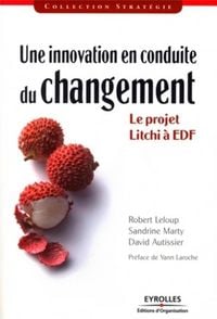 Produktbild: Une innovation en conduite du changement: Le projet Litchi &agrave; EDF
