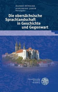 Bild vom Artikel Die obersächsische Sprachlandschaft in Geschichte und Gegenwart vom Autor Rainer Hünecke