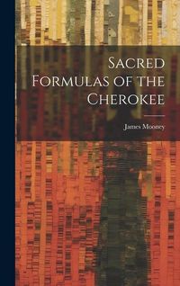 Produktbild: Sacred Formulas of the Cherokee