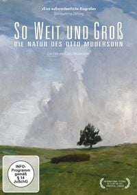Produktbild: So weit und gro&szlig; - Die Natur des Otto Modersohn (Neuauflage)