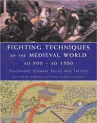 Produktbild: Bennett, M: Fighting Techniques of the Medieval World AD 500