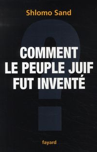 Produktbild: Comment le peuple juif fut invent&eacute; : de la Bible au sionisme