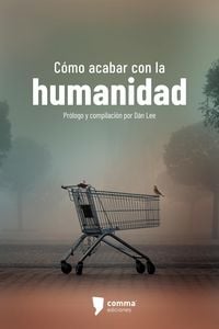 Produktbild: C&oacute;mo acabar con la humanidad