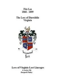 Produktbild: Fitz Lee 1866-1889 The Lees of Dinwiddie Virginia (Lees of Virginia Lost Lineages a Series by Jacqueli Finley, #6)
