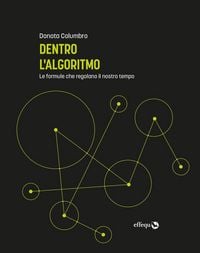Produktbild: Dentro l'algoritmo. Le formule che regolano il nostro tempo