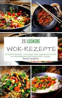 Produktbild: 25 leckere Wok-Rezepte - Band 1