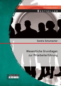 Produktbild: Wesentliche Grundlagen zur Mitarbeiterf&uuml;hrung