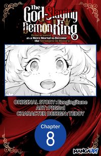 Produktbild: The God-Slaying Demon King: Reincarnated as a Mere Mortal to Become the Strongest in History! #008