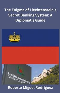 Produktbild: The Enigma of Liechtenstein's Secret Banking System
