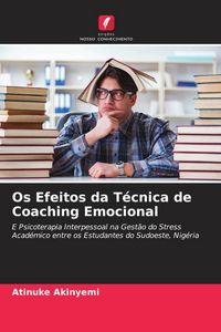 Produktbild: Os Efeitos da T&eacute;cnica de Coaching Emocional