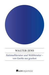Bild vom Artikel Nationalliteratur und Weltliteratur - von Goethe aus gesehen vom Autor Walter Jens