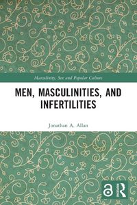 Produktbild: Men, Masculinities, and Infertilities