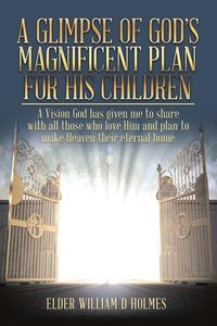 Produktbild: A Glimpse of God's Magnificent Plans For His Children