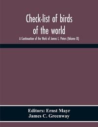 Produktbild: Check-List Of Birds Of The World; A Continuation Of The Work Of James L. Peters (Volume Ix)