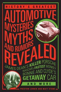 Produktbild: History's Greatest Automotive Mysteries, Myths, and Rumors Revealed