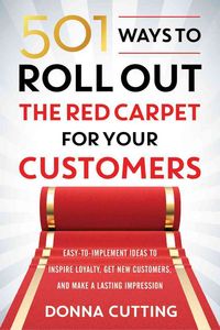 Produktbild: 501 Ways to Roll Out the Red Carpet for Your Customers