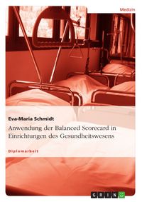 Produktbild: Anwendung der Balanced Scorecard in Einrichtungen des Gesundheitswesens