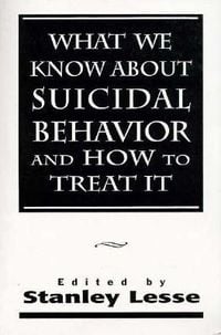 Produktbild: What We Know About Suicidal Behavior and How to Treat It