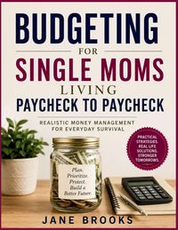 Produktbild: Budgeting for Single Moms Living Paycheck to Paycheck