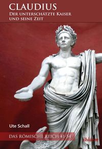 Produktbild: Claudius - der untersch&auml;tzte Kaiser und seine Zeit