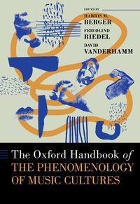 Produktbild: The Oxford Handbook of the Phenomenology of Music Cultures