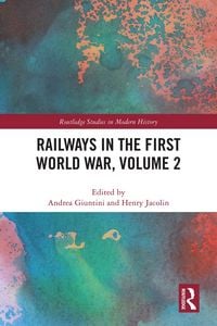 Produktbild: Railways in the First World War, Volume 2