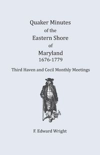 Produktbild: Quaker Minutes of the Eastern Shore of Maryland, 1676-1779