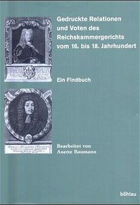 Produktbild: Gedruckte Relationen und Voten des Reichskammergerichts vom 16. bis 18. Jahrhundert