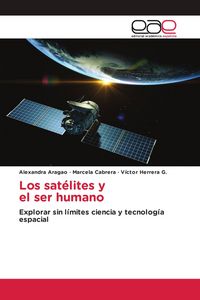 Produktbild: Los sat&eacute;lites y el ser humano