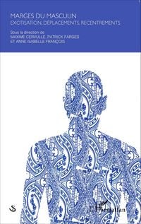 Produktbild: Marges du masculin : exotisation, d&eacute;placements, recentrements