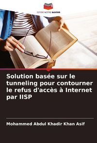 Produktbild: Solution bas&eacute;e sur le tunneling pour contourner le refus d'acc&egrave;s &agrave; Internet par IISP