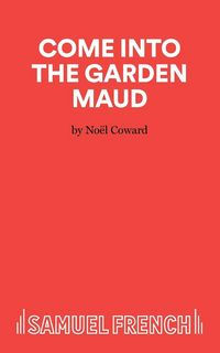 Produktbild: Come Into The Garden Maud - A Light Comedy