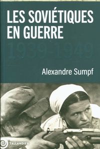 Produktbild: Les Sovi&eacute;tiques en guerre : 1939-1949