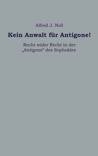 Produktbild: Kein Anwalt f&uuml;r Antigone!