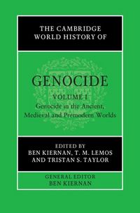 Produktbild: Cambridge World History of Genocide: Volume 1, Genocide in the Ancient, Medieval and Premodern Worlds