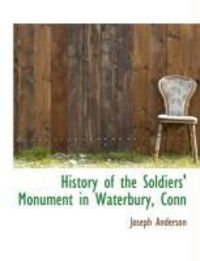 Produktbild: History of the Soldiers' Monument in Waterbury, Conn