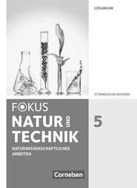 Produktbild: Fokus Biologie - Neubearbeitung - Gymnasium Bayern - 5. Jahrgangsstufe: Natur und Technik - Naturwiss. Arbeiten