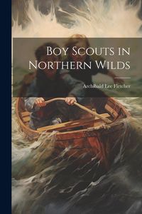 Produktbild: Boy Scouts in Northern Wilds