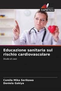 Produktbild: Educazione sanitaria sul rischio cardiovascolare