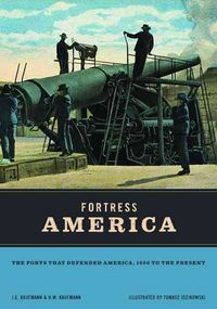 Produktbild: Fortress America: The Forts That Defended America, 1600 to the Present