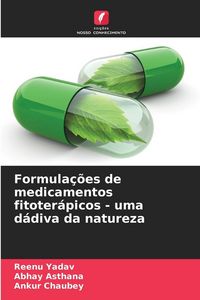 Produktbild: Formula&ccedil;&otilde;es de medicamentos fitoter&aacute;picos - uma d&aacute;diva da natureza