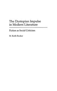 Produktbild: The Dystopian Impulse in Modern Literature