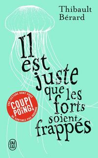 Produktbild: B&eacute;rard, T: Il est juste que les forts soient frapp&eacute;s