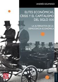 Produktbild: Elites econ&oacute;micas, crisis y el capitalismo del siglo XXI