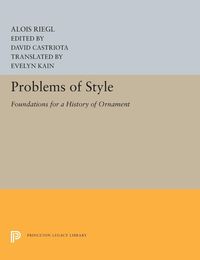 Bild vom Artikel Problems of Style vom Autor Alois Riegl